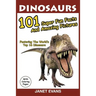 Dinosaurs: 101 Super Fun Facts And Amazing Pictures (Featuring The World's Top 16 Dinosaurs With Coloring Pages)
