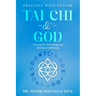 Tai CHI & God: Practice with Prayer