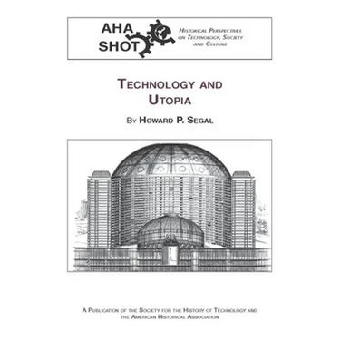 Technology and Utopia