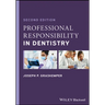 Professional Responsibility in Dentistry: A Practical Guide to Law and Ethics