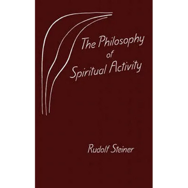 The Philosophy of Spiritual Activity