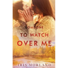 Someone to Watch Over Me: The Thorntons Book 5