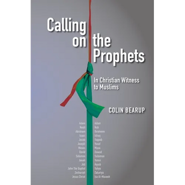 Calling on the Prophets:: In Christian Witness to Muslims