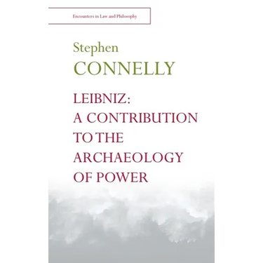 Leibniz: A Contribution to the Archaeology of Power