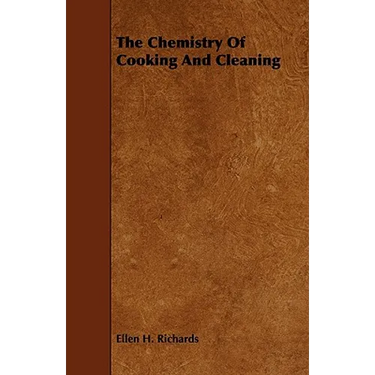 The Chemistry Of Cooking And Cleaning