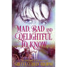 Mad, Bad, and Delightful To Know: Book 3 in The Lord Byron Series
