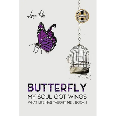 Butterfly - My Soul Got Wings: What Life Has Taught Me