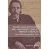 Robert Louis Stevenson and Nineteenth-Century French Literature: Literary Relations at the Fin de Siècle