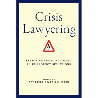 Crisis Lawyering: Effective Legal Advocacy in Emergency Situations