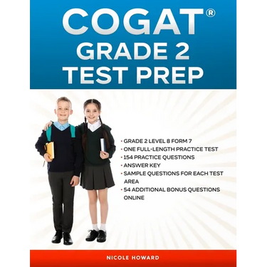 Cogat(r) Grade 2 Test Prep: Grade 2, Level 8, Form 7, One Full-Length Practice Test,154 Practice Questions, Answer Key, Sample Questions for Each Test