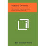 Marshal Of France: The Life And Times Of Maurice, Comte De Saxe, 1696-1750