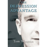 The Depression Advantage