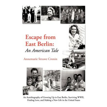 Escape from East Berlin: An American Tale
