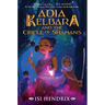 Adia Kelbara and the Circle of Shamans