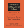 Handbook of Middle American Indians, Volumes 14 and 15: Guide to Ethnohistorical Sources, Parts Three and Four