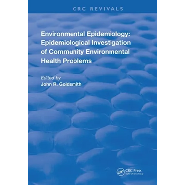 Environmental Epidemiology: Epidemiology Investigation of Community Environmental Health Problems
