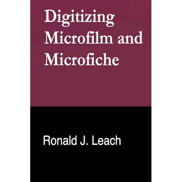 Digitizing Microfilm and Microfiche