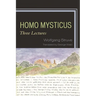 Homo Mysticus: Three Lectures