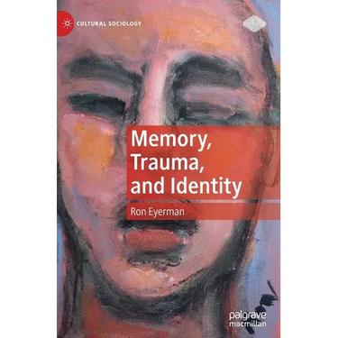 Memory, Trauma, and Identity