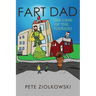 Fart Dad: The Case of the Toynado