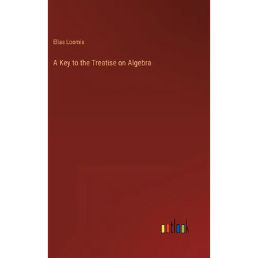 A Key to the Treatise on Algebra