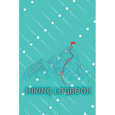 Hiking LogBook: Memory Book For Adventure Notes Hiking Journal With Prompts To Write In Trail Log Book Journal Gift Idea for Hiker, Ca
