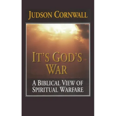 It's God's War: A Biblical View of Spiritual Warfare