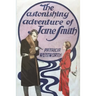 The Astonishing Adventure of Jane Smith