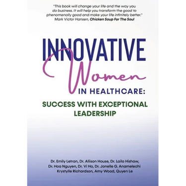 Innovative Women in Healthcare: Success With Exceptional Leadership