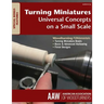 Turning Miniatures: Universal Concepts on a Small Scale