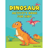 Dinosaur Activity Book for Kids: Activities for Kids Including Coloring, Dot-to-Dots & Wordsearch