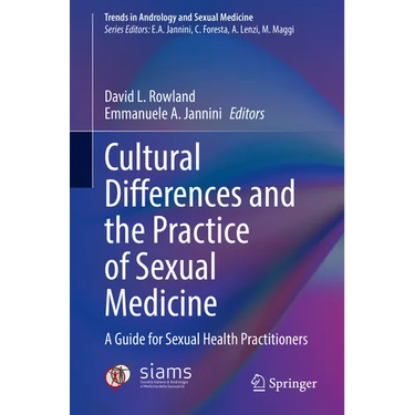 Cultural Differences and the Practice of Sexual Medicine: A Guide for Sexual Health Practitioners