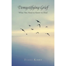 Demystifying Grief: What You Need to Know to Heal