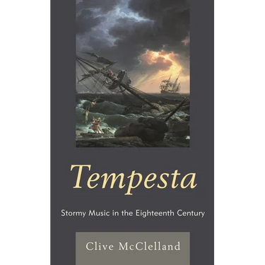 Tempesta: Stormy Music in the Eighteenth Century