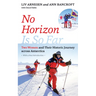 No Horizon Is So Far: Two Women and Their Historic Journey Across Antarctica