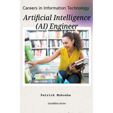 "Careers in Information Technology: Artificial Intelligence (AI) Engineer"