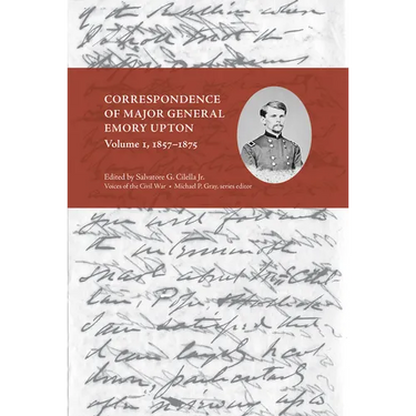 Correspondence of Major General Emory Upton, Vol. 1, 1857-1875