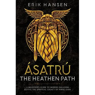 Asatru, The Heathen Path