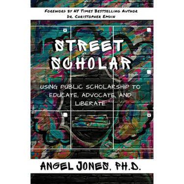 Street Scholar: Using Public Scholarship to Educate, Advocate, and Liberate