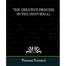 The Creative Process in the Individual (New Edition)