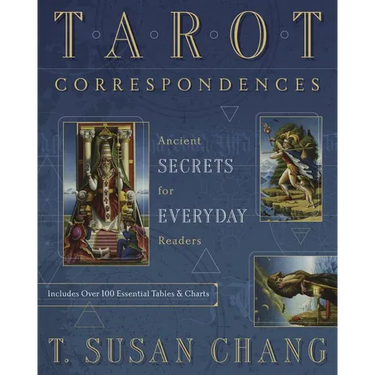Tarot Correspondences: Ancient Secrets for Everyday Readers