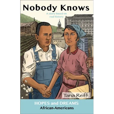 Nobody Knows: African Americans: A Story Based on Real History