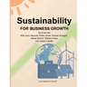 Sustainability for Business Growth: From Risk to ROI -Making Sustainability Your Growth Engine