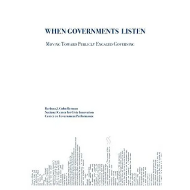 When Governments Listen: Moving Toward Publicly Engaged Governing