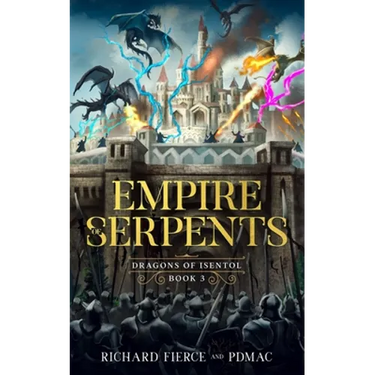 Empire of Serpents: Dragons of Isentol Book 3