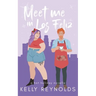 Meet Me in Los Feliz: A hot holiday novella