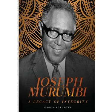 Joseph Murumbi. A Legacy of Integrity