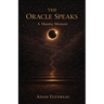 The Oracle Speaks: A Mantic Memoir