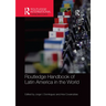 Routledge Handbook of Latin America in the World