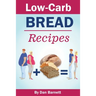 Low-Carb Bread Recipes